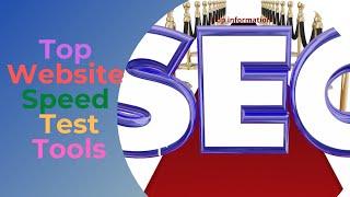 Top Website Speed Test Tools.Top Information