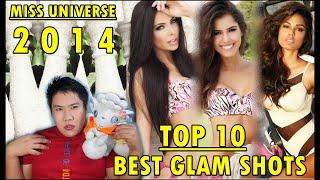 Miss Universe 2014 | Top 10 Best Glam Shots