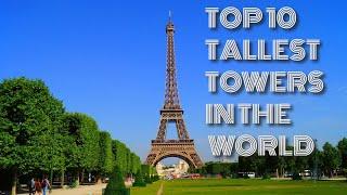 Top 10 Famous Towers in The World