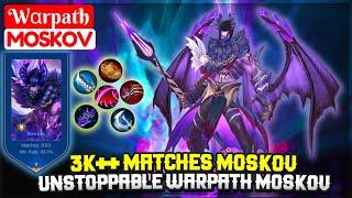 3K++ Matches Moskov, Unstoppable Warpath Moskov [ Top 1 Global S5 ] Wαrpath - Mobile Legends