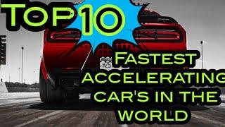 Top 10 fastest accelerating car in the world (currently)