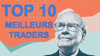 TOP 10 MEILLEURS TRADERS au MONDE 