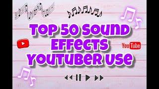 Top 50 Sound Effect Youtuber Use