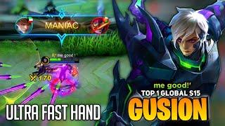 MANIAC! Gusion Ultra Fast hand [Top 1 Global Gusion S15] by me good!` - Mobile Legend