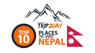 Top 10 Places to Visit Nepal