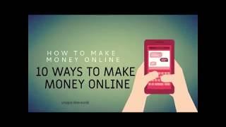 Top 10 Ways To Earn Money Online - How To Make Money Online