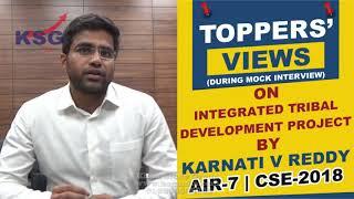 Karnati V Reddy, AIR 7 CSE 18, Integrated Tribal Development Projects, Toppers' Views, KSG Indi