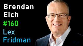 Brendan Eich: JavaScript, Firefox, Mozilla, and Brave | Lex Fridman Podcast #160