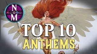 MTG Top 10: Anthems