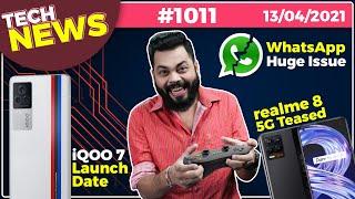 iQOO 7 India Launch Date, WhatsApp Huge Issue, realme 8 5G Teased, Galaxy M42 With SD750G-#TTN1011