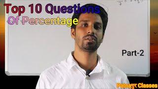 Top 10 Questions || Percentage Class || Patnaपुर || Shreyaskar Kumar || #Patnapur || Part- 2