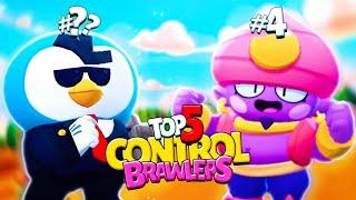 THE TOP 5 CONTROL BRAWLERS IN BRAWL STARS