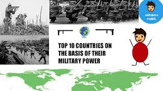 Top 10 countries on the basis of their military power
