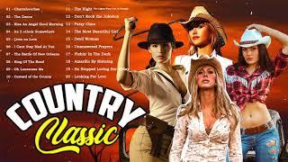 Most Beautiful Classic Country Songs Of All Time - Greatest Country Music Best Songs Ever