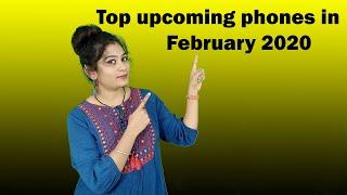 Upcoming phones February 2020 | Top phones to buy this month 