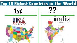 दुनिया के 10 सबसे अमीर देश top 10 richest country in the world