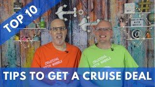 Top 10 Tips To Get A Cruise Deal