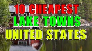 Top 10 Cheapest Lake Towns in the United States