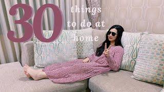 30 things to do at home (even if you're alone!)