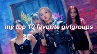 my top 10 favorite kpop girl groups