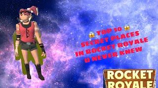 Top  10  PLACES U NEVER KNEW IN ROCKET ROYALE!!!