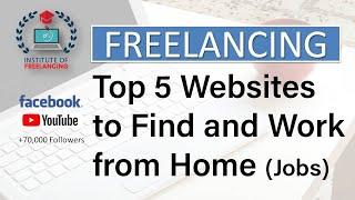 What is Freelancing? Top 5 Websites to Find and Work from Home (Jobs)