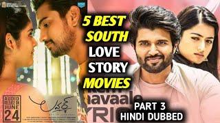 Top 5 Best South Love Story Movies In Hindi _ Part 3 _  Available On YouTube _ South Movie Info