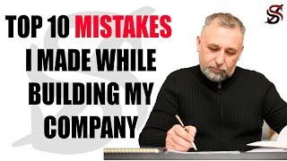 Top 10 Mistakes I Made while Building My company