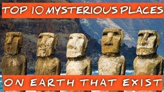 TOP 10 MYSTERIOUS PLACES ON EARTH