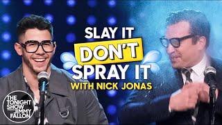 Slay It, Don't Spray It with Nick Jonas