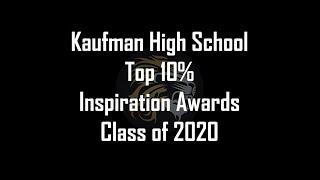 2020 Kaufman High School Top 10% Inspiration Award Virtual Banquet