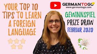 Your TOP 10 TIPS to learn a foreign language & February prize draw - Gewinnspiel - German to Go