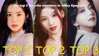 My top 3 favorite members in every Kpop girl group