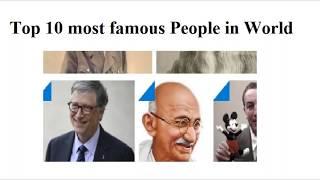 Top 10 most famous People in World