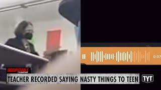 Teacher Recorded Saying Nasty Things To Student