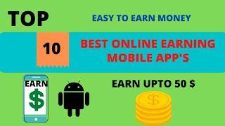 Top 10 online earning apps for free | best way for earn money