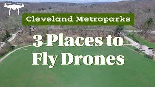 3 drone flying areas in the Cleveland Metroparks