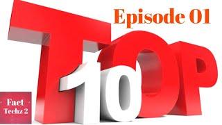 Top 10 facts series_Episode 1_Facttechz 2