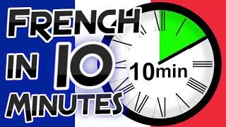 Learn French in 10 Minutes Part 1 - Basics