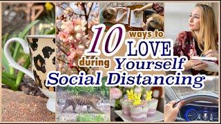 10 Ways to Love Yourself during Social Distancing | Weekend Wellness EP 3