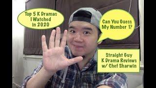 Top 5 K Dramas I Watched in 2020 || Straight Guy K Drama Reviews || Chef Sharwin