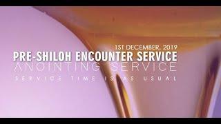 DOMI STREAM: PRE-SHILOH ENCOUNTER & ANOINTING SERVICE  | 1ST, DECEMBER,  2019