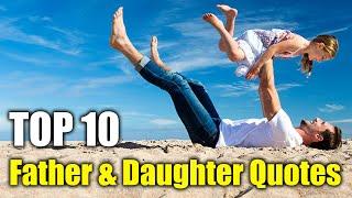 Top 10 Father Daughter Love Quotes 2020