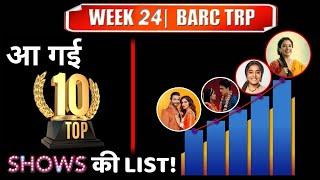 BARC TRP WEEK 24: Check Out The List of Top 10 Shows of This Week!