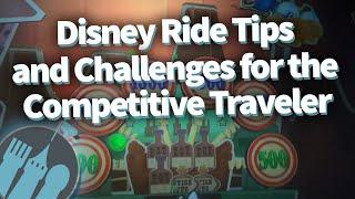 How to Beat Your Best Score -- Disney Ride Tips and Challenges for the Competitive Traveler!