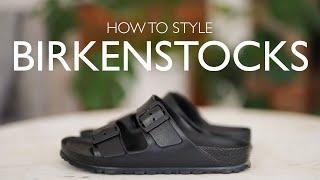 How To Style Birkenstocks 21 Ways