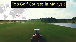 Top 10: Golf Courses in Malaysia 