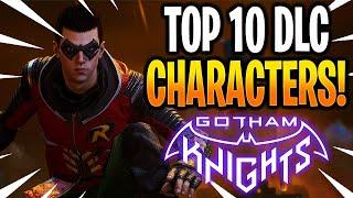 *NEW* TOP 10 DLC CHARACTERS! - DAMIAN WAYNE!?! - Gotham Knights