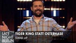 Tiger King statt Osterhase | Stand Up | Late Night Berlin | ProSieben