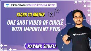 One Shot Video of Circle  with Important PYQs | Class 10 | NTSE & Foundation| Maths | Mayank Shukla